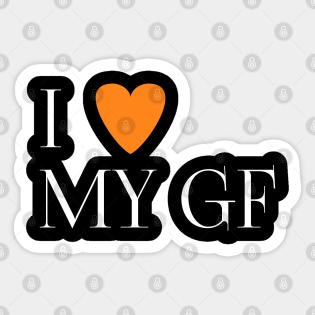 I love my gf Sticker by Spaceboyishere